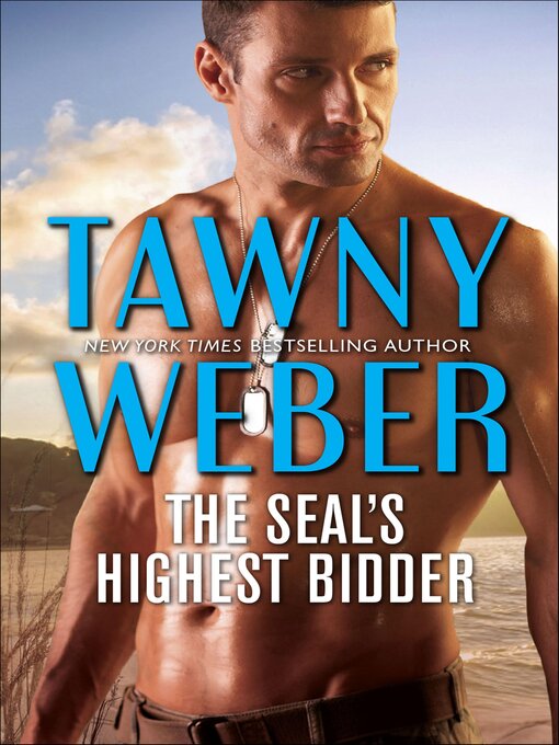 Title details for The SEAL's Highest Bidder by Tawny Weber - Available
